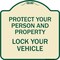 Signmission Protect Your Person and Property Lock Your Vehicle Heavy-Gauge Aluminum Sign, 18" H, TG-1818-23233 A-DES-TG-1818-23233 - alternate 1